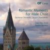 Abt / Liszt / Cornelius m.m.: Romantic Moments for Male Choir - Sacred Choral Works